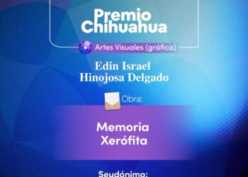 Anuncia Estado ganadores del Premio Chihuahua Vanguardia en Artes y Ciencias 2026